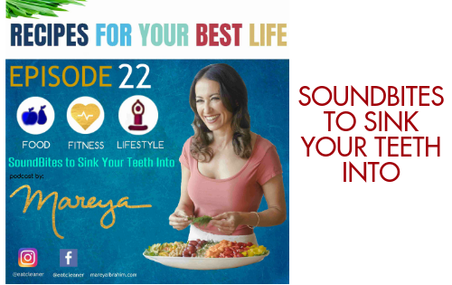 Ep. 22 – Soundbites to Sink Your Teeth Into – Recipes for Your Best Life Podcast