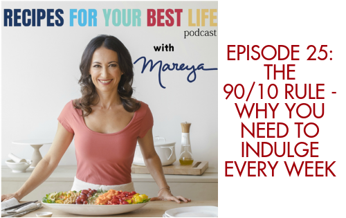 Ep. 25 – The 90/10 Rule: Why You Need to Indulge Every Week