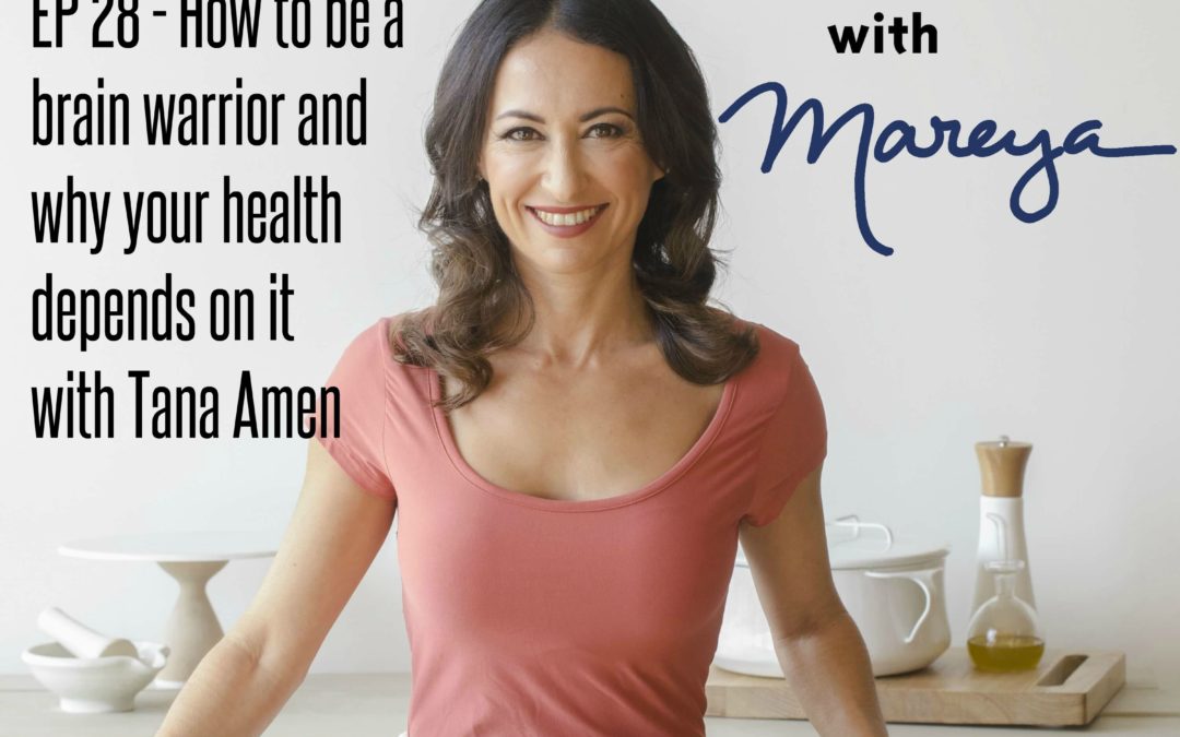 Ep. 28 – How to be a Brain Warrior and Why Your Health Depends On It – Recipes for your Best Life Podcast